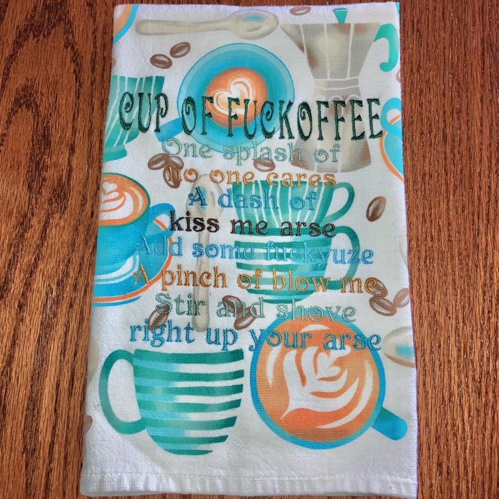 Funny colorful and fantastically embroidered Cup of Fuckoffee kitchen towel